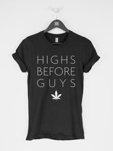 Load image into Gallery viewer, New fashion Highs Before Guys t-shirt tee funny tees Funny Tee Cannabis Top Cannabis Bros Hoes Weed Smoker tumblr clothing- L995
